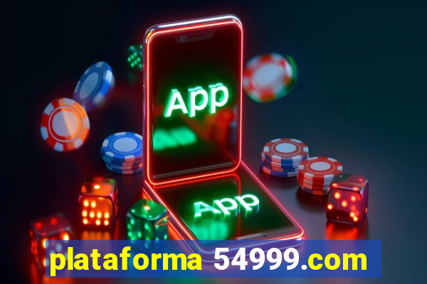 plataforma 54999.com